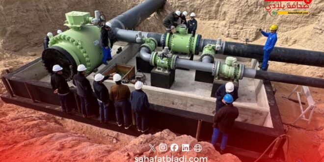 ليبيا تعزز بنيتها الطاقية.. تدشين خط غاز جديد لربط الحقول بشبكة النقل وتقوية الإمدادات
